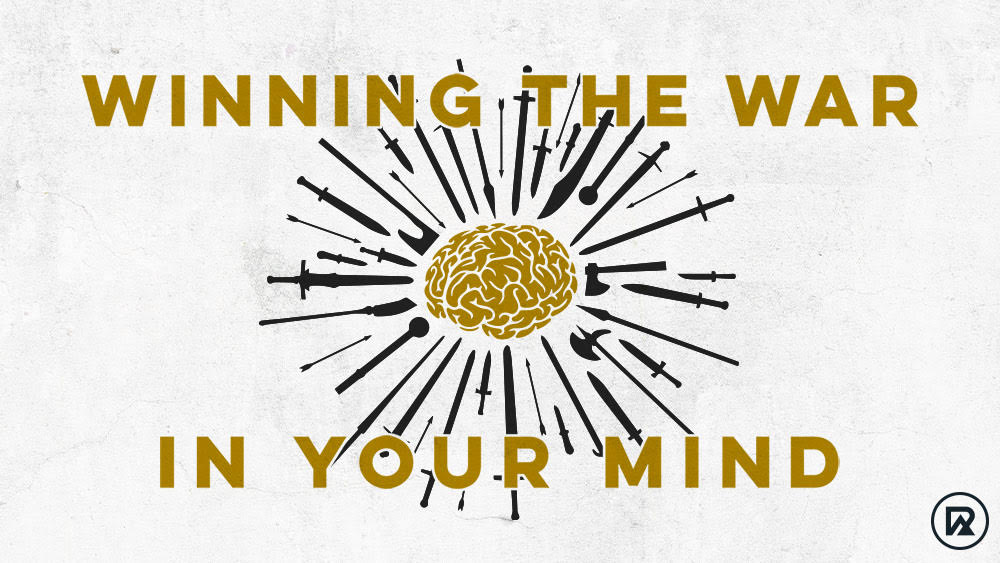 Winning the Battle of Your Mind: A series from West Ridge Church